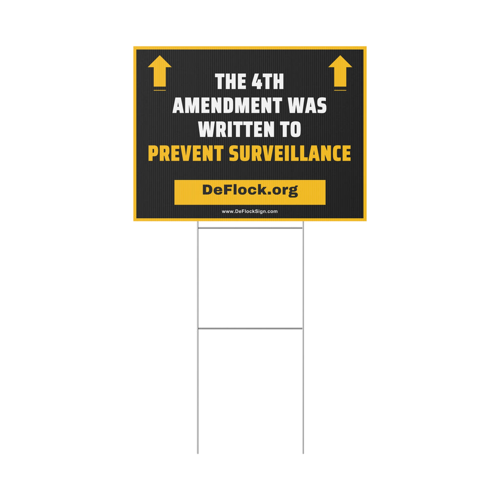 Yard sign with an arrow pointing upwards, and a message that says "The 4th Amendment Was Written to Prevent Surveillance" to indicate that above the sign is a flock camera.