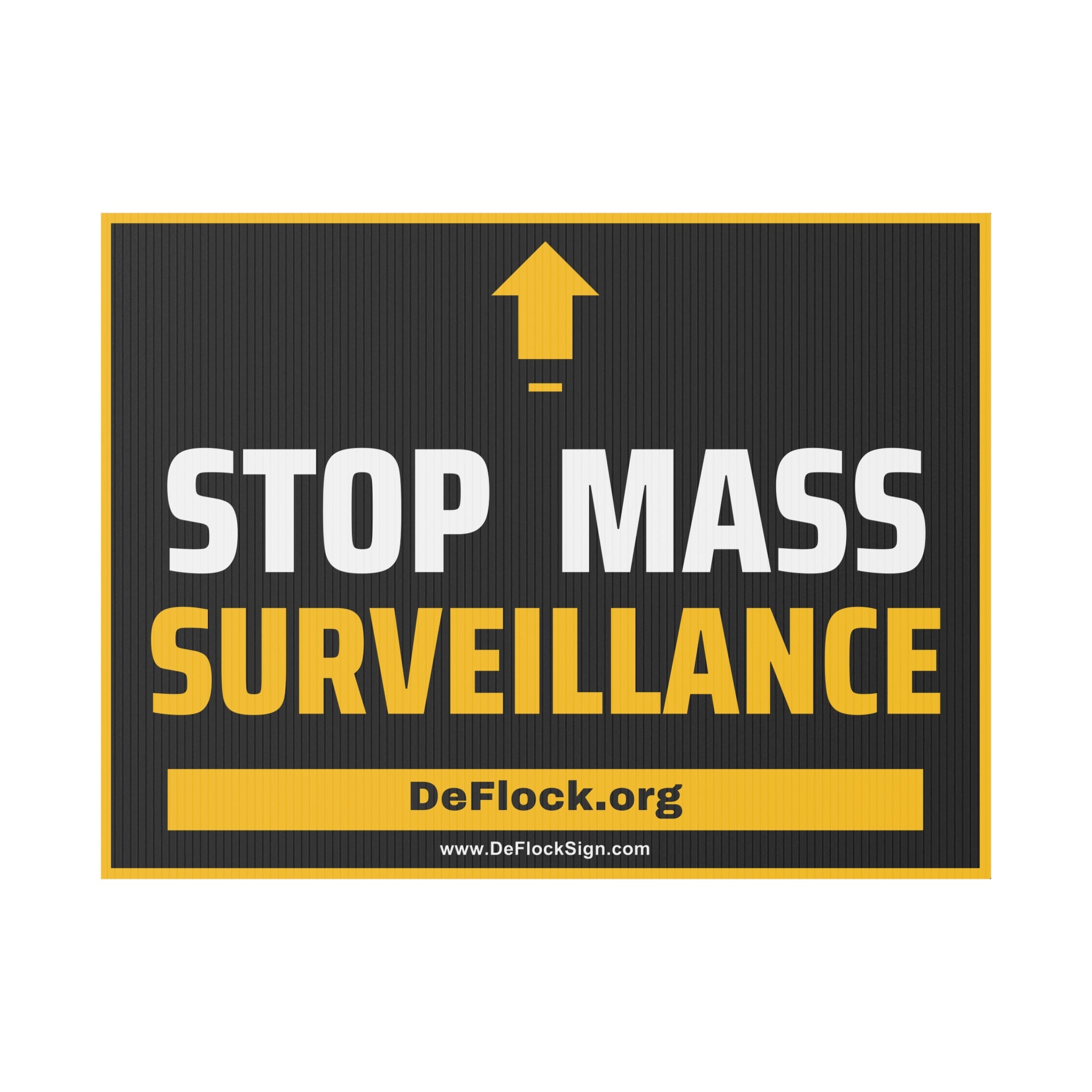 Yard sign with an arrow pointing upwards, and a message that says "Stop Mass Surveillance" to indicate that above the sign is a surveillance camera.