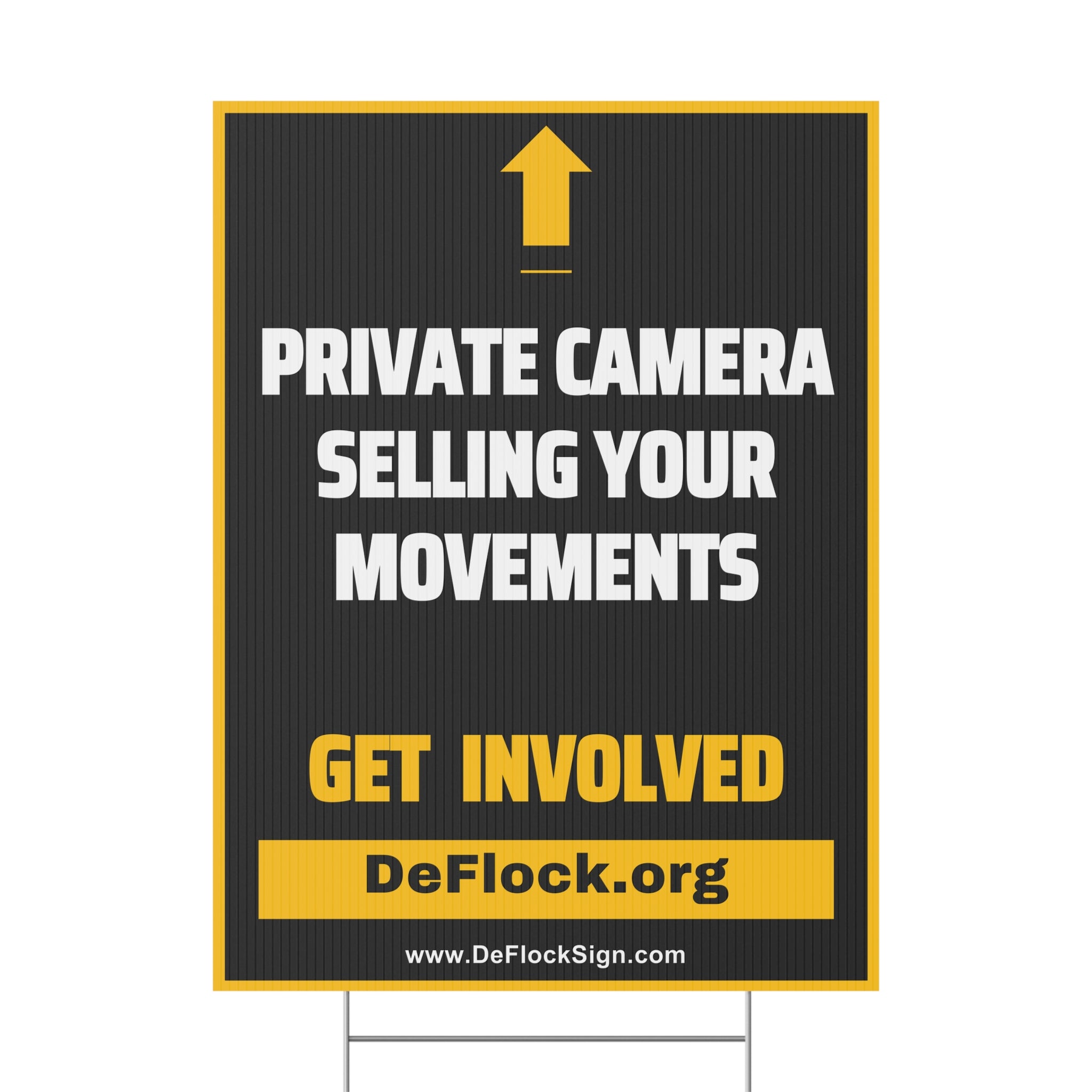 Yard sign with an arrow pointing upwards, and a message that says "Private Camera Selling Your Movements" to indicate that above the sign is a flock camera.