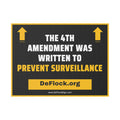 Yard sign with an arrow pointing upwards, and a message that says "The 4th Amendment Was Written to Prevent Surveillance" to indicate that above the sign is a flock camera.