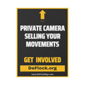 Yard sign with an arrow pointing upwards, and a message that says "Private Camera Selling Your Movements" to indicate that above the sign is a flock camera.